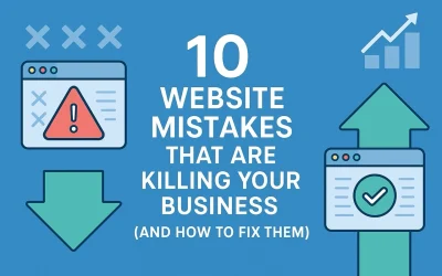 10 Website Mistakes That Are Killing Your Business (And How to Fix Them)