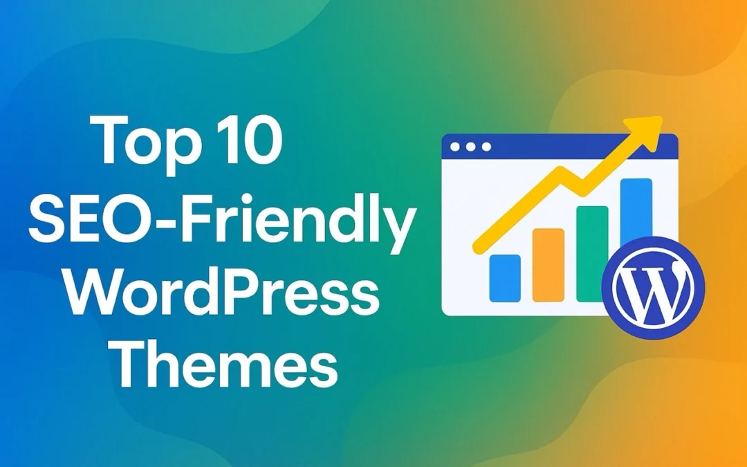 Top 10 SEO Friendly WordPress Theme